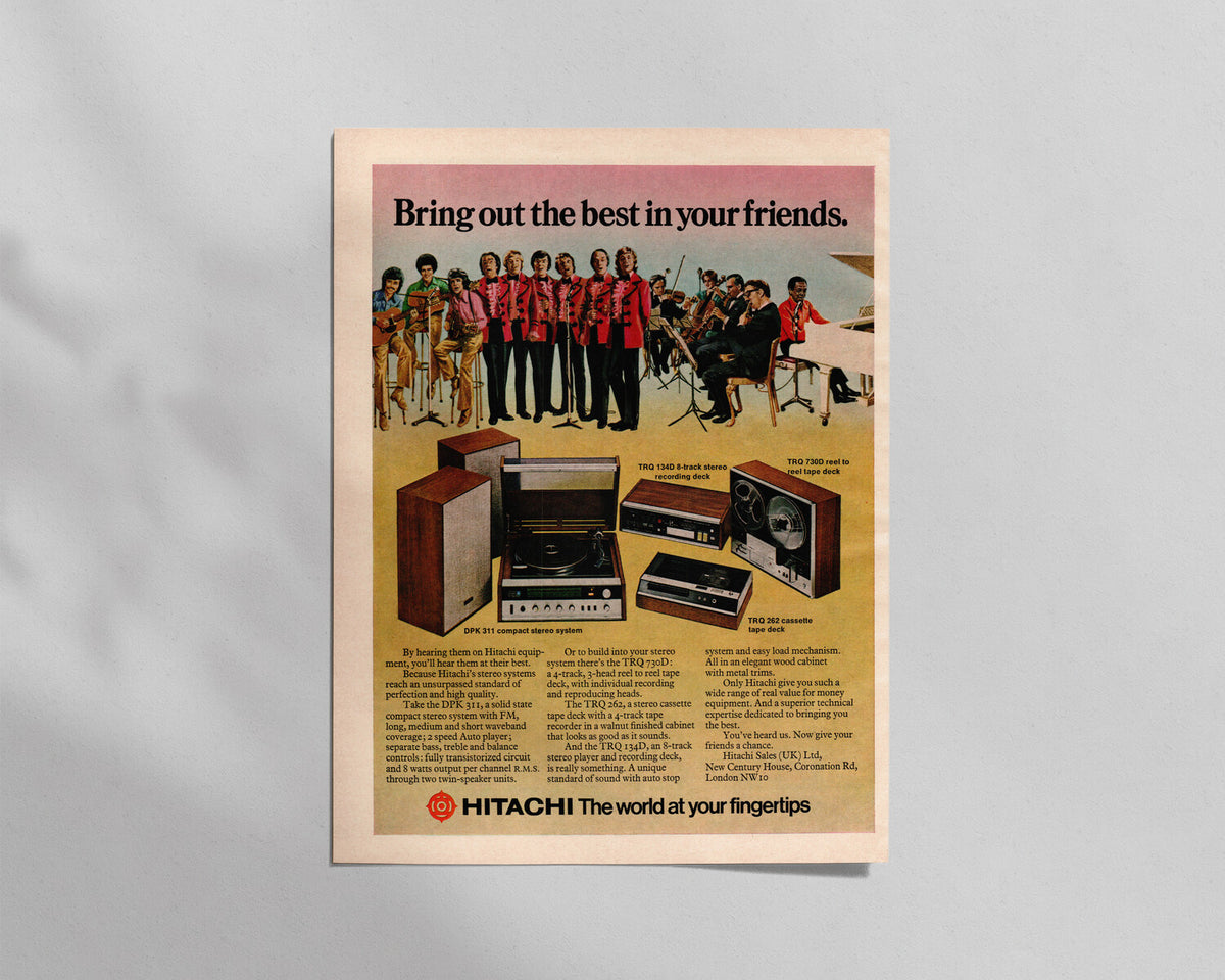 Hitachi—“Bring out the best in your friends.”